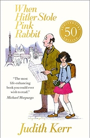 Buy When Hitler Stole Pink Rabbit: Fifty years of the classic family story of escape and refuge