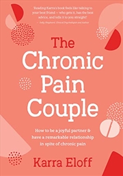 Buy The Chronic Pain Couple: How to be a joyful partner & have a remarkable relationship in spite of chr