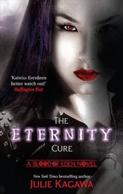 Buy THE ETERNITY CURE (Blood of Eden)