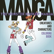 Buy The Monster Book of Manga Creatures and Characters Coloring Book