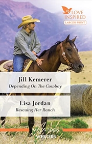 Buy Depending on the Cowboy/Rescuing Her Ranch