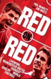 Buy Red On Red: Liverpool, Manchester United And The Fiercest Rivalry In World Football