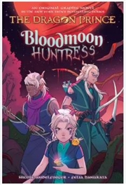 Buy Bloodmoon Huntress (The Dragon Prince Graphic Novel #2)