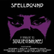 Buy Spellbound - A Tribute To Siouxsie & The Banshees (Various Artists)