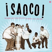 Buy Saoco, Vol. 1: The Bomba And Plena Explosion In Puerto Rico 1954-1966