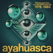 Buy Ayahuasca: Musica Para Cine De Luis David Aguilar (1978-1983)