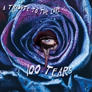 Buy 100 Tears - A Tribute To The Cure (Various Artists)