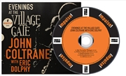 Buy Evenings At The Village Gate: John Coltrane With Eric Dolphy