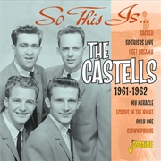 Buy So This Is... The Castells: 1961-1962