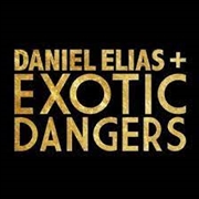 Buy Daniel Elias + Exotic Dangers