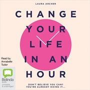 Buy Change Your Life in an Hour Don't Believe You Can? You're Already Doing It...