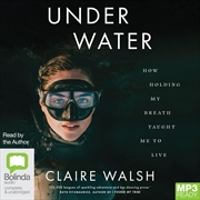 Buy Under Water How Holding My Breath Taught Me to Live