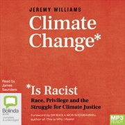 Buy Climate Change Is Racist Race, Privilege and the Struggle for Climate Justice