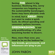 Buy Great Greenwashing How Brands, Governments and Influencers Are Lying to You, The