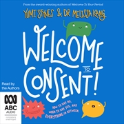 Buy Welcome to Consent How to Say No, When to Say Yes and Everything in Between