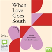 Buy When Love Goes South A Guide to Help You Turn Conflict Around