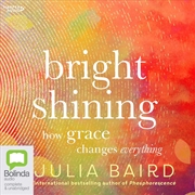 Buy Bright Shining How Grace Changes Everything