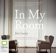 Buy In My Room The Recovery Journey as Encountered by a Psychiatrist