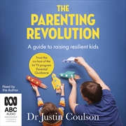 Buy Parenting Revolution A Guide to Raising Resilient Kids, The