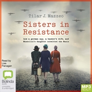 Buy Sisters in Resistance How a German Spy, a Banker's Wife, and Mussolini's Daughter Outwitted the Nazi