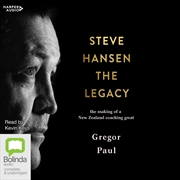 Buy Steve Hansen The Legacy The making of a New Zealand coaching great