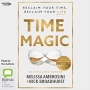 Buy Time Magic Reclaim Your Time, Reclaim Your Life