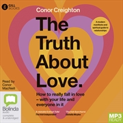 Buy Truth About Love How to Really Fall in Love With Your Life and Everyone in It, The