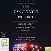 Buy Violence Project How to Stop a Mass Shooting Epidemic, The