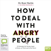 Buy How to Deal with Angry People 10 Strategies for Facing Anger at Home, at Work and in the Street