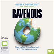 Buy Ravenous How to Get Ourselves and Our Planet into Shape