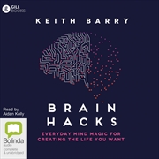 Buy Brain Hacks Everyday Mind Magic for Creating the Life You Want