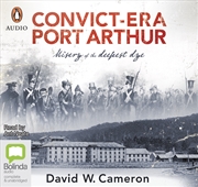 Buy Convict-era Port Arthur Misery of the Deepest Dye