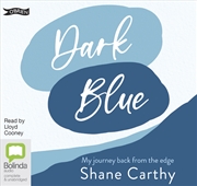 Buy Dark Blue The Despair Behind the Glory – My Journey Back from the Edge