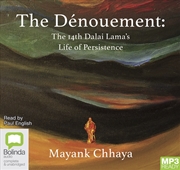 Buy Dénouement The 14th Dalai Lama's life of persistence, The