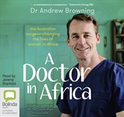 Buy Doctor in Africa The Australian surgeon changing lives of women in Africa, A