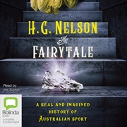 Buy Fairytale A Real and Imagined History of Australian Sport, The