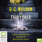 Buy Fairytale A Real and Imagined History of Australian Sport, The