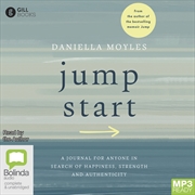 Buy Jump Start A Journal for Anyone in Search of Happiness, Strength and Authenticity