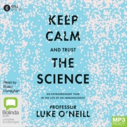 Buy Keep Calm and Trust the Science An Extraordinary Year in the Life of an Immunologist