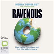 Buy Ravenous How to Get Ourselves and Our Planet into Shape