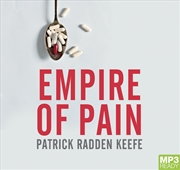 Buy Empire of Pain The Secret History of the Sackler Dynasty