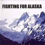 Buy Fighting For Alaska Ep