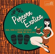 Buy Popcorn Exotica: R&B Soul & Ex