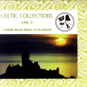 Buy Celtic Collections 3: Cildidh Band Music Of Scotland