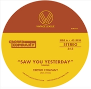 Buy Saw You Yesterday / Cant Get E