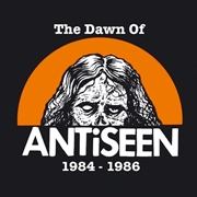 Buy Dawn Of Antiseen 1984-1986