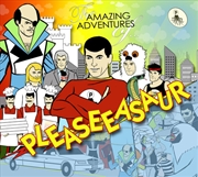 Buy Amazing Adventures Of Pleaseea