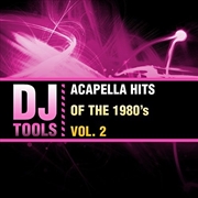 Buy Acapella Hits Of The 1980's Vol. 2