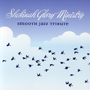 Buy Smooth Jazz Tribute To Shekinah Glory Ministry