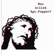 Buy Who Killed Sgt Pepper